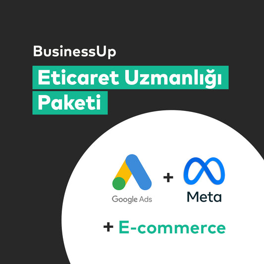 Eticaret Uzmanlığı Paketi (Meta + Google + Eticaret)