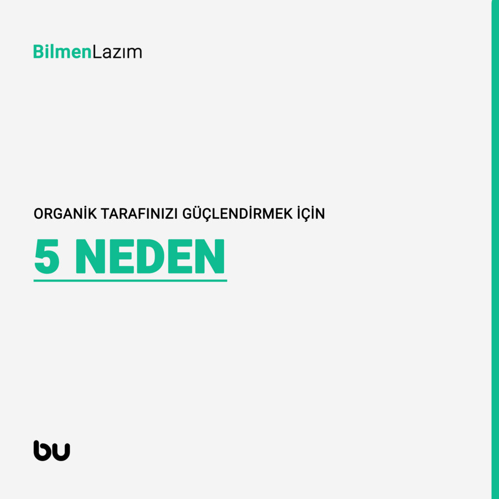 Organik tarafınızi güçlendirmek için 5 neden