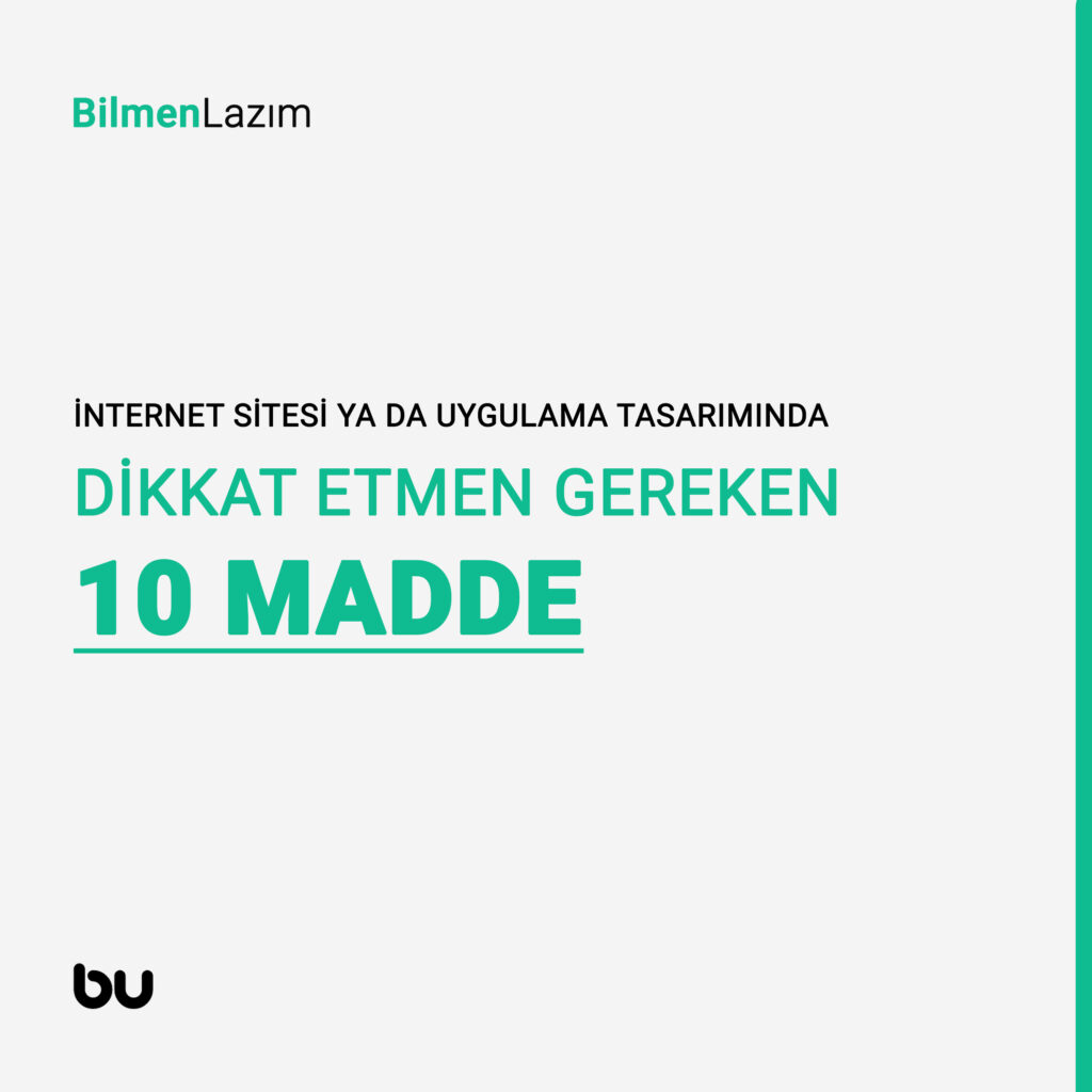 İnternet sitesi ya da uygulama tasarımında dikkat etmen gereken 10 madde