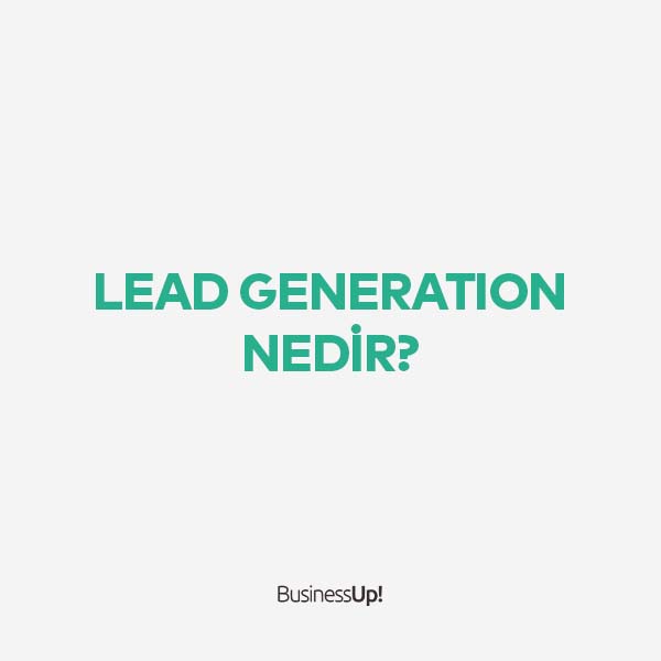 Lead generation nedir