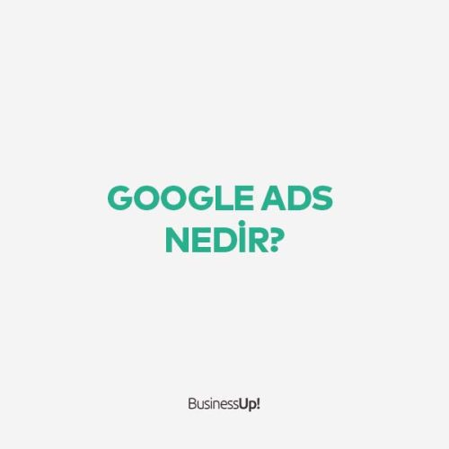 Google Ads Nedir?